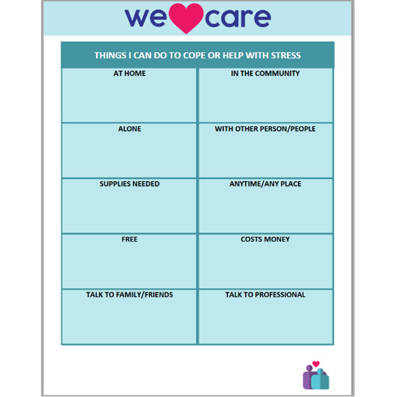 WE❤CARE Worksheet for Listing “Things I Can Do to Cope or Help with Stress” with sections: At Home, In the Community, Alone, With Other Person/People, Supplies Needed, Anytime/Any Place, Free, Costs Money, Talk to Family/Friends and Talk to Professional. 